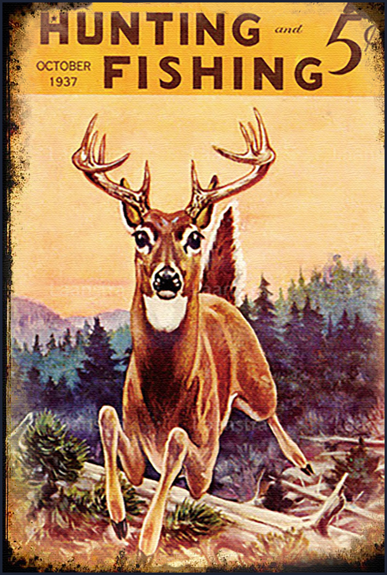 Deer Hunter 1937 Hunting and Fishing Magazine Cover Sign – Signs